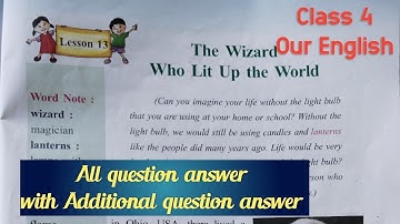 The Wizard Who Lit Up the World || Class 4 our english || Lesson 13 || All question answer 