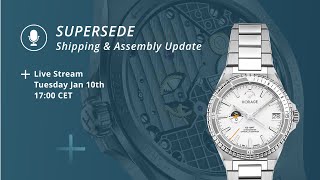 Supersede - Shipping & Assembly Update