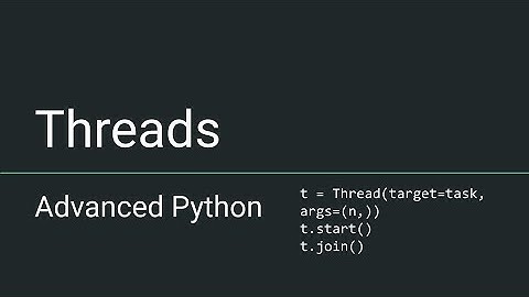Advanced Python - Threads