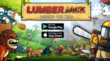 Lumber whack Defend the Wild Walkthrough Gameplay Part-1