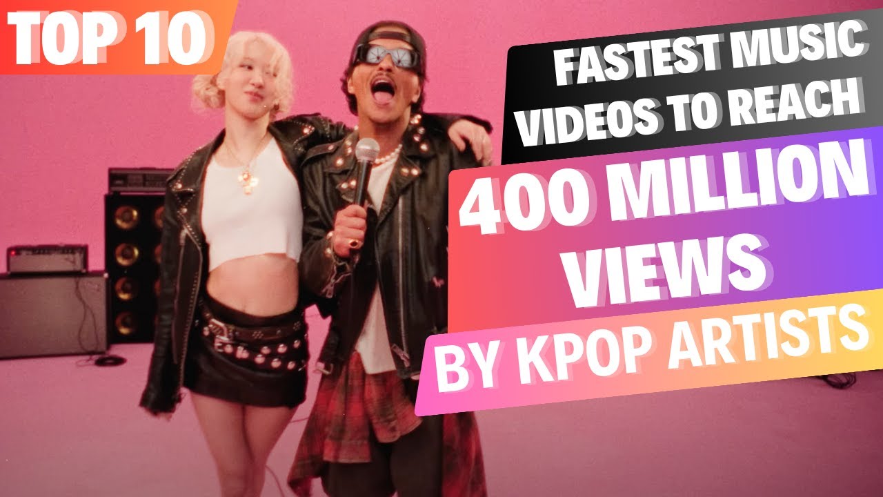 TOP 10] FASTEST KPOP MUSIC VIDEOS TO REACH | 400 MILLION VIEWS