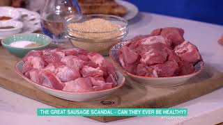 Can Sausages Ever Be Healthy? | This Morning