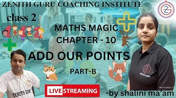 ADD OUR POINTS PART B CLASS 2 MATH CHAPTER 10 By Shalini Ma
