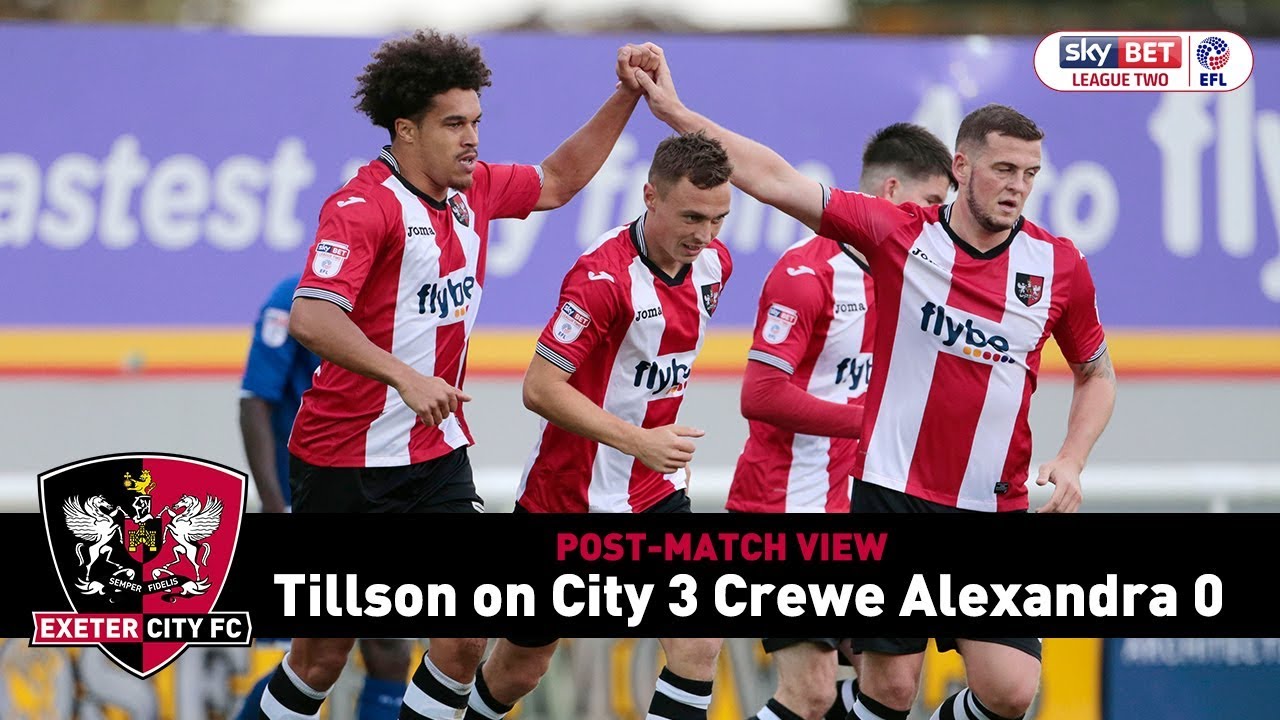 POST-MATCH VIEW: Jordan Tillson on City 3 Crewe Alexandra 0 | Exeter City Football Club football score