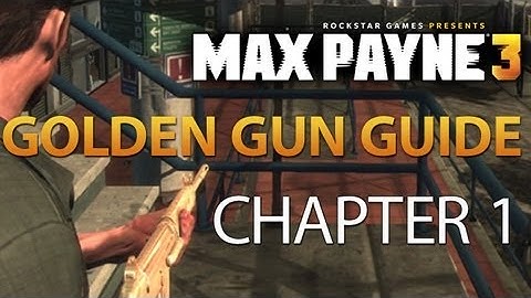 Max Payne 3 Walkthrough Golden Gun Guide - Chapter 1: PT92
