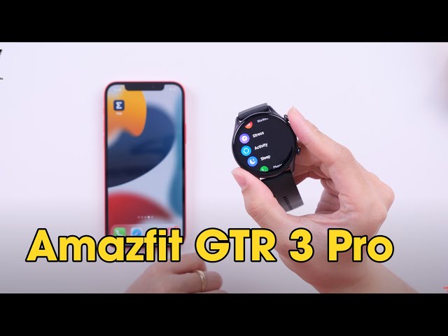 Đây là Amazfit GTR 3 Pro - Đồng hồ đầu tiên có NGHE GỌI điện thoại của Amazfit !!!