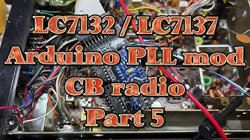EP 039 - LC7132 / LC7137 PLL Mod with Arduino - Part 5 - Finished.