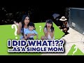 I did what?..as a single mom