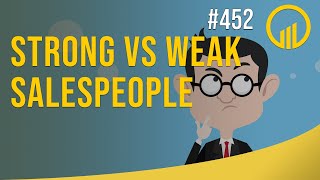 Strong vs Weak Salespeople - Sales Influence Podcast - SIP