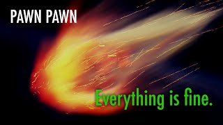 Pawn Pawn - Everything Is Fine (Official Lyric Video)