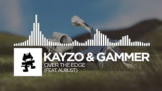 Kayzo & Gammer - Over The Edge (feat. AU8UST) [Monstercat Release] chords