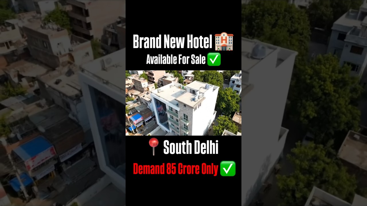✨ ₹85 Crore! Luxury Hotel for Sale in South Delhi | 55 Rooms  High Revenue Potential 🏨 