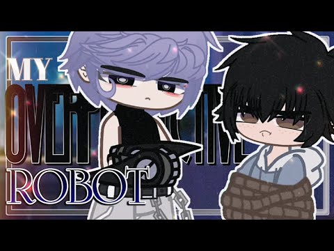 My Overprotective ROBOT GAY GCMM Gacha Club Mini Movie BL 