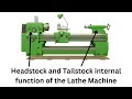Headstock and Tailstock internal function of the Lathe Machine ┃TIC Learning Center