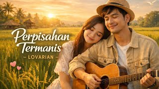Perpisahan termanis - lovarian ( cover ai ) gacor men music 