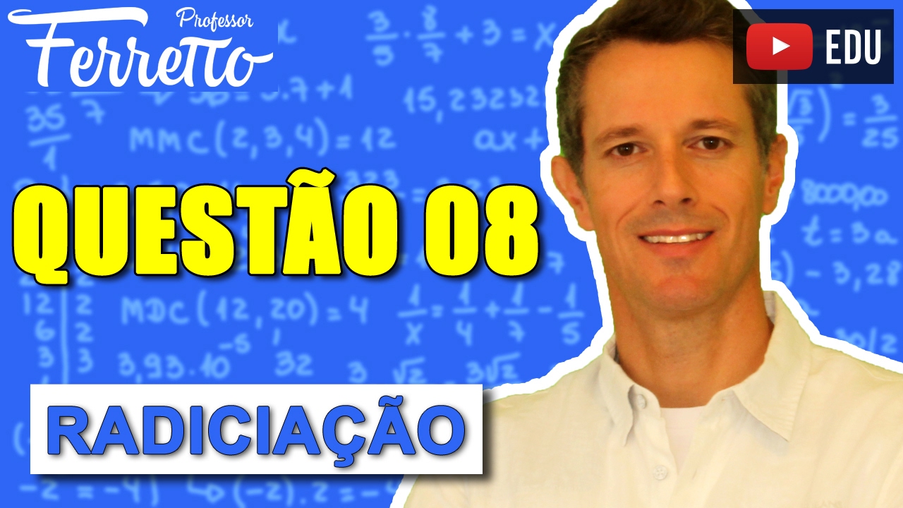 matematica enem formulas Questão 8 - Radiciação