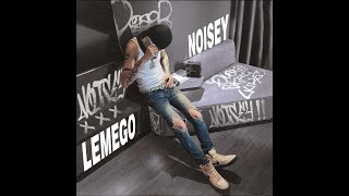 LEMEGO - NOISEY (OFFICIAL MUSIC VIDEO)