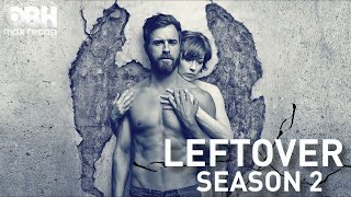 Leftover - Season 2 Recap