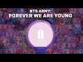 Forever We Are Young 2025 Clip BTS Army Forever We Are Young 2025 Clip BTS Army