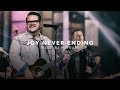 David & Nicole Binion - Joy Never-Ending Feat.  BJ Putnam (Official Live Video)