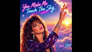 Leo Waighen - You Make Me Touch The Sky - Featuring sweet Liza!