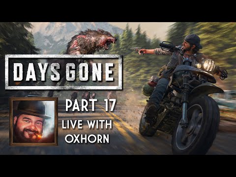 Days Gone Part 17 - Live with Oxhorn