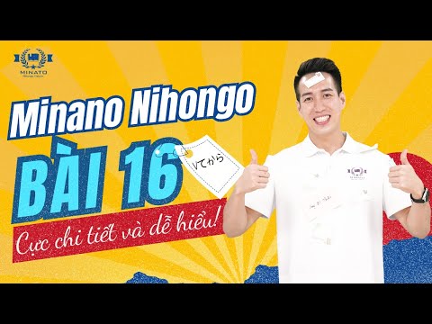 Video Ngữ pháp Minna 1 - Bài 16 - Học Tiếng Nhật Minna No... - youtube
