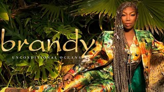 BRANDY &quot;UNCONDITIONAL OCEANS&quot; LYRICS