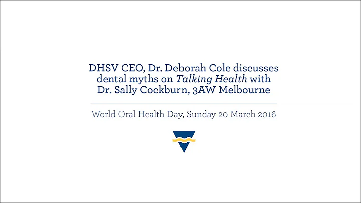 DHSV CEO, Dr. Deborah Cole discusses dental myths on Talking Health with Dr. Sally Cockburn