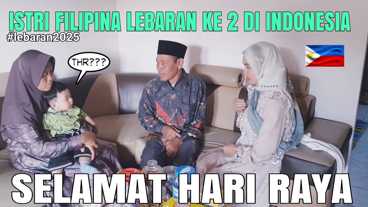 ISTRI DAN ANAK FILIPINA LEBARAN DI INDONESIA||LEBARAN KE 2 KALI DI INDONESIA #lebaran2025