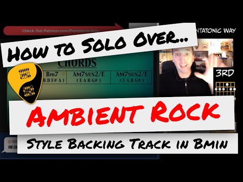 🎸 How to Solo Over Backing Tracks | B Dorian Minor Ambient Rock Backing Track