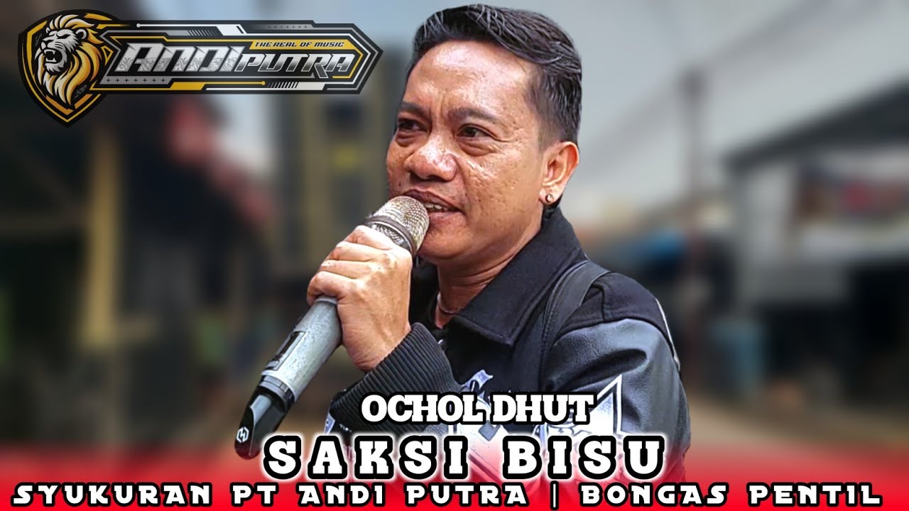 SAKSI BISU VOC OCHOL DHUT FT ANDI PUTRA 3 | SYUKURAN ANDI PUTRA | BONGAS PENTIL