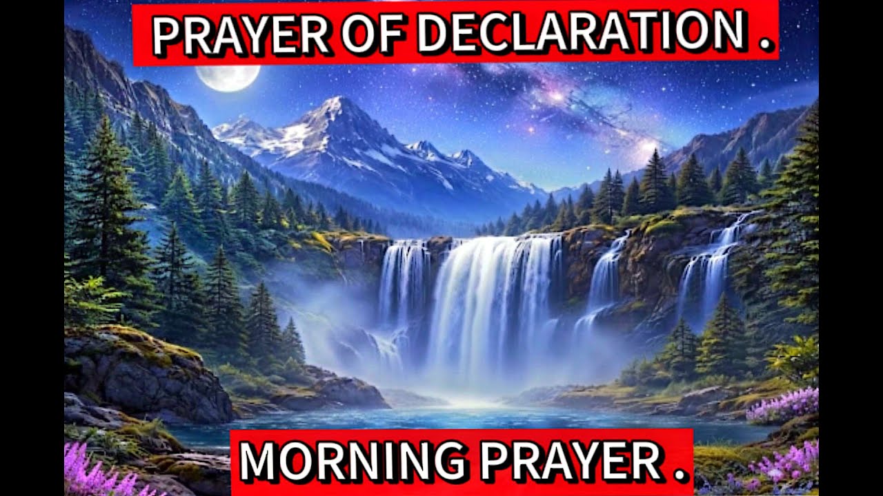 Morning Prayer // prayer of declaration