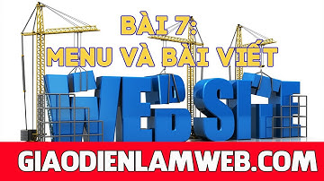 Làm Web bán hàng Miễn Phí - Bài 7 Liên kết Menu với các bài viết trên website