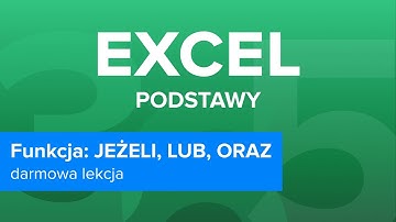 Opanuj EXCEL 365 Od Podstaw | Funkcja: JEŻELI, LUB , ORAZ | ▶strefakursow.pl◀ #excel #exceltutorial
