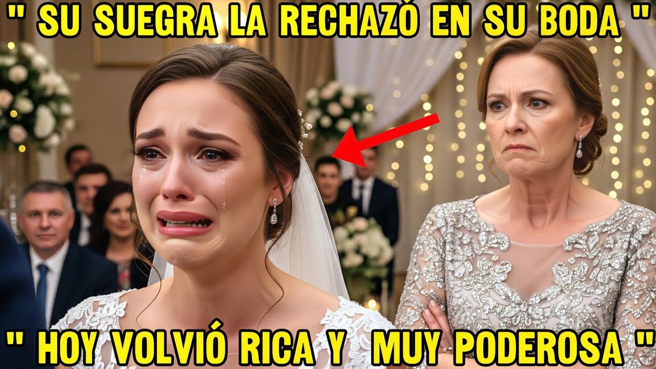 “Su suegra la rechazó en la boda por ser pobre… pero regresó millonaria”