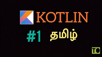 Kotlin Tutorial | #1 | Introduction | Tamil