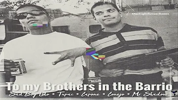 Sad Boy Loko x Tupac x Capone x Conejo x Mr Shadow - To my Brothers in the Barrio 187 Remix