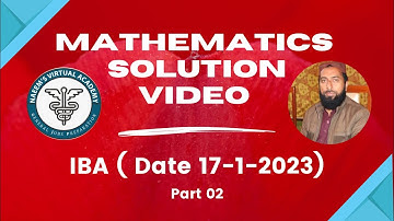 IBA STS solution video of mathematics | Part 02 | Sir Naeemullah mahar