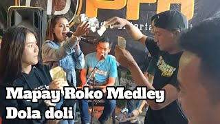 Download lagu Mapay Roko Medley Dola Doli // Ade Astrid Ft Novi Bude, Veradita , Eva Damanose mp3