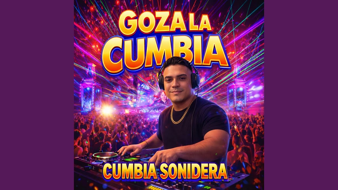 Goza La Cumbia Cumbia Sonidera