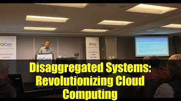 Disaggregated Systems: Revolutionizing Cloud Computing | Murat Demirbas QCon 2025