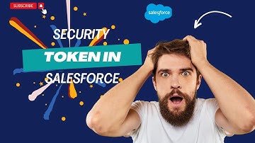 What is Security Token in Salesforce || Data Security