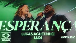 Lukas Agustinho, LUDI - Esperança (Ao Vivo)