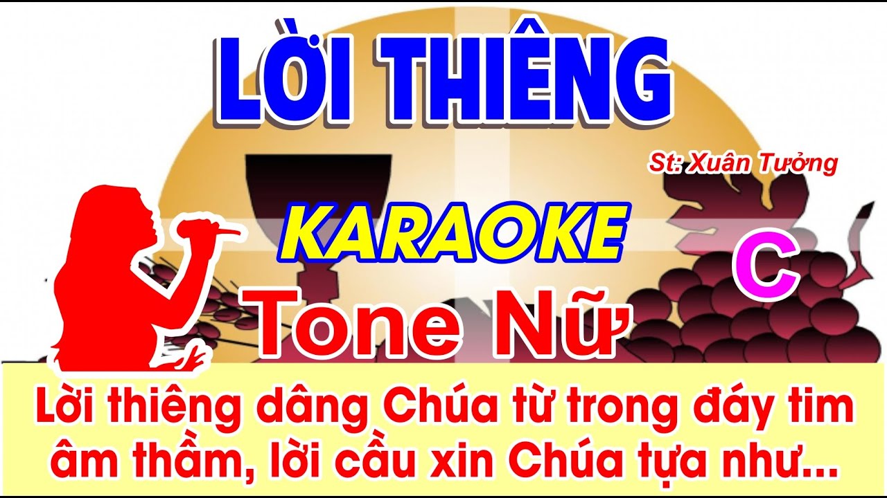 Lời Thiêng Karaoke Tone Nữ - (St: Xuân Tưởng) - Lời thiêng dâng Chúa từ trong đáy tim âm thầm...