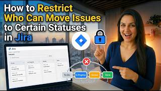 How to Restrict Who Can Move Issues to Certain Statuses in Jira