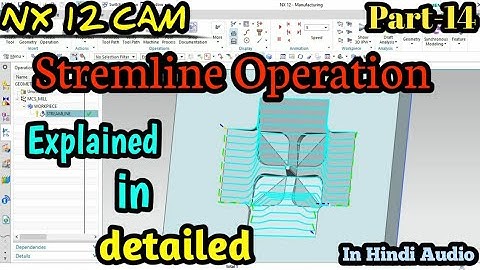 streamline operation in nx cam | streamline operation | nx cam streamline operation