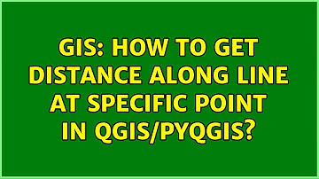 GIS: How to get distance along line at specific point in QGIS/PyQGIS? (2 Solutions!!)