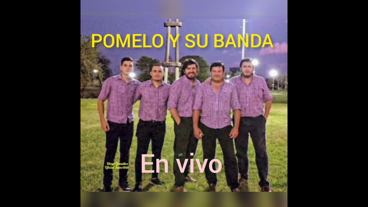 POMELO  y su banda en vívo éxitos...