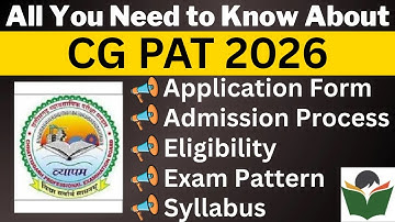 CG PAT 2026 Complete Details, Application Form, Dates, Eligibility, Syllabus, Pattern, Admit Card